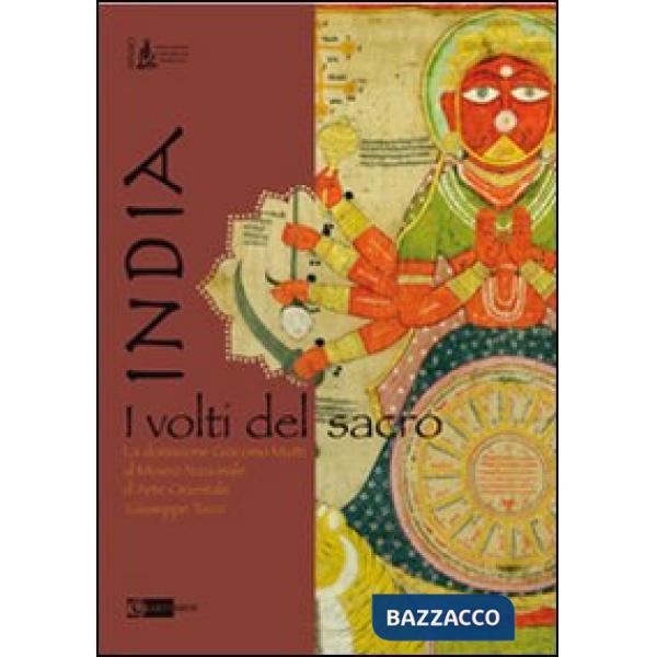India. I volti del sacro. La donazione Giacomo Mutti al Museo nazionale d'arte o