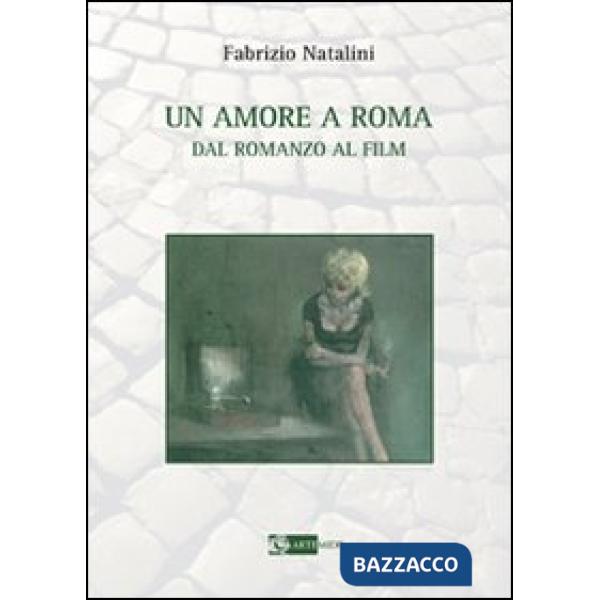 Amore a Roma. Dal romanzo al film (Un)
