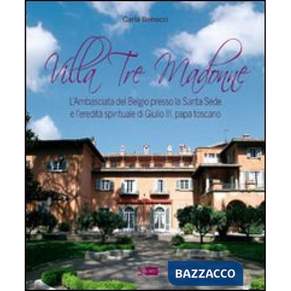 Villa Tre Madonne. L'Ambasciata del Belgio presso la Santa Sede e l'eredità spir