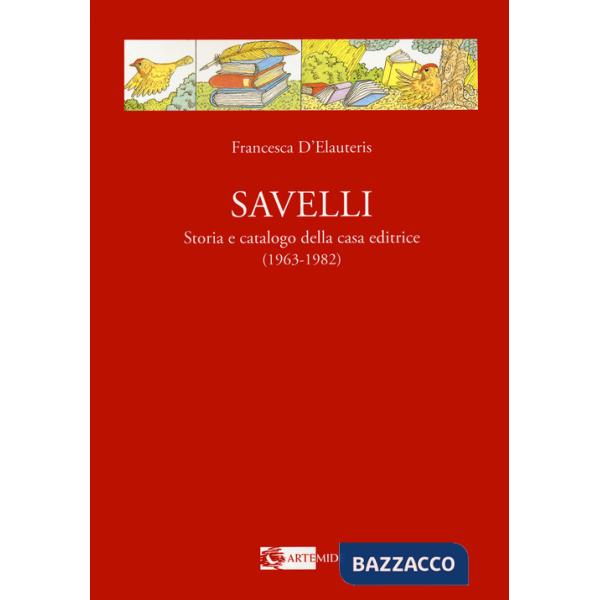 Savelli. Storia e catalogo della casa editrice 1963-1982