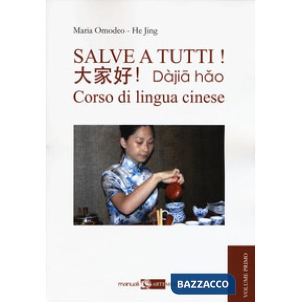 Salve a tutti. Corso di lingua cinese. Vol. 1