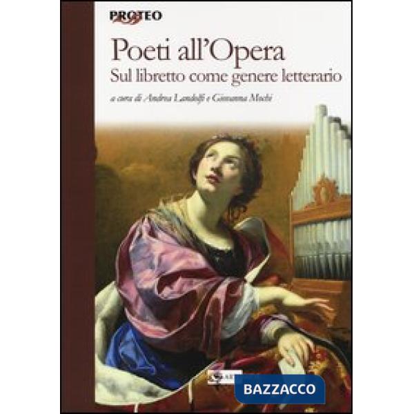 Poeti all'opera. Sul libretto come genere letterario