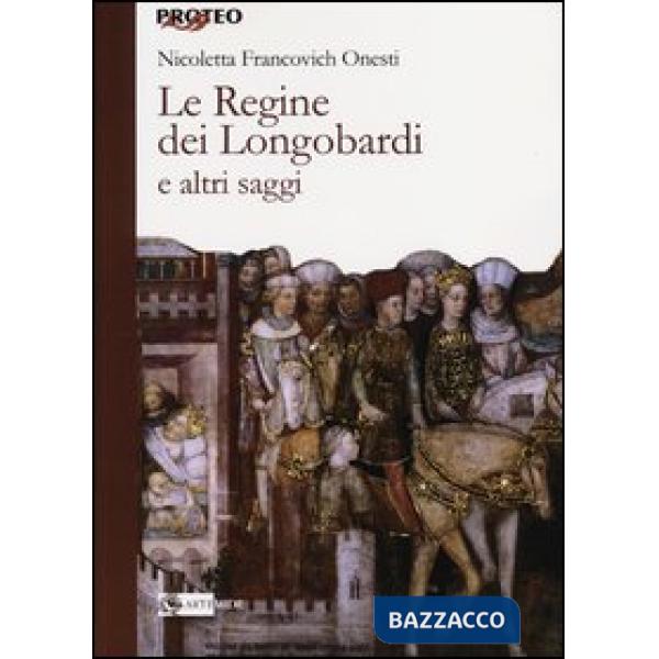 Regine dei Longobardi e altri saggi (Le)