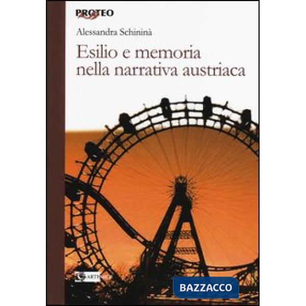 Esilio e memoria nella narrativa austriaca