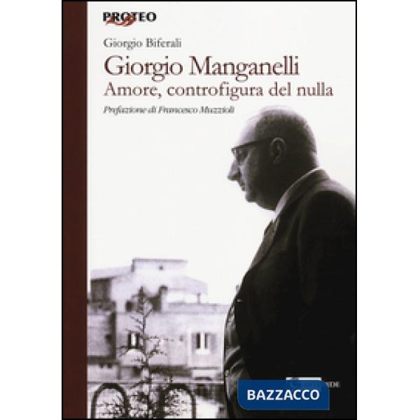 Giorgio Manganelli. Amore, controfigura del nulla