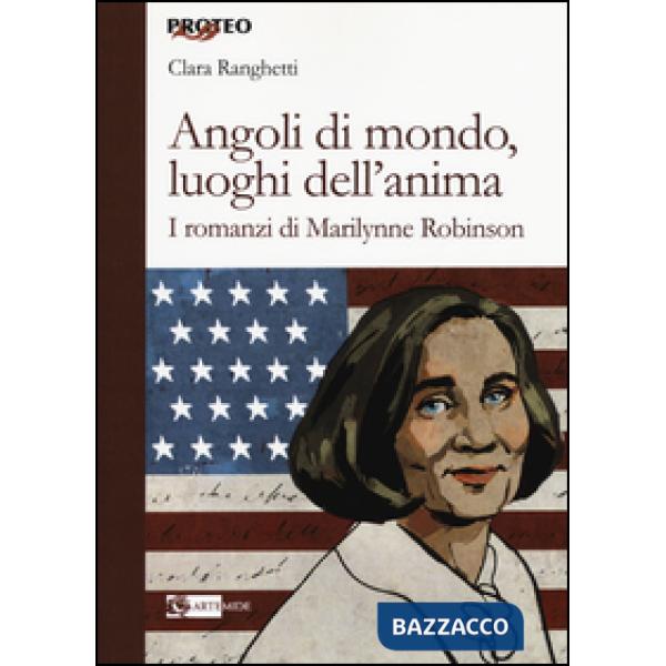 Angoli di mondo, luoghi dell'anima. I romanzi di Marilynne Robinson