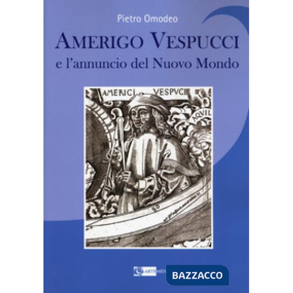 Amerigo Vespucci e l'annuncio del nuovo mondo