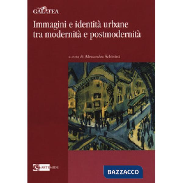 Immagini e identità urbane tra modernità e postmodernità