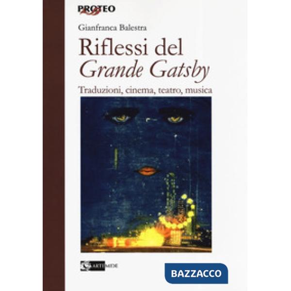 Riflessi del «Grande Gatsby». Traduzioni, cinema, teatro,