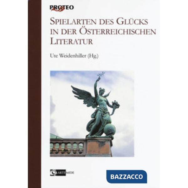Spielarten des Glück in der Österreichischen Literatur