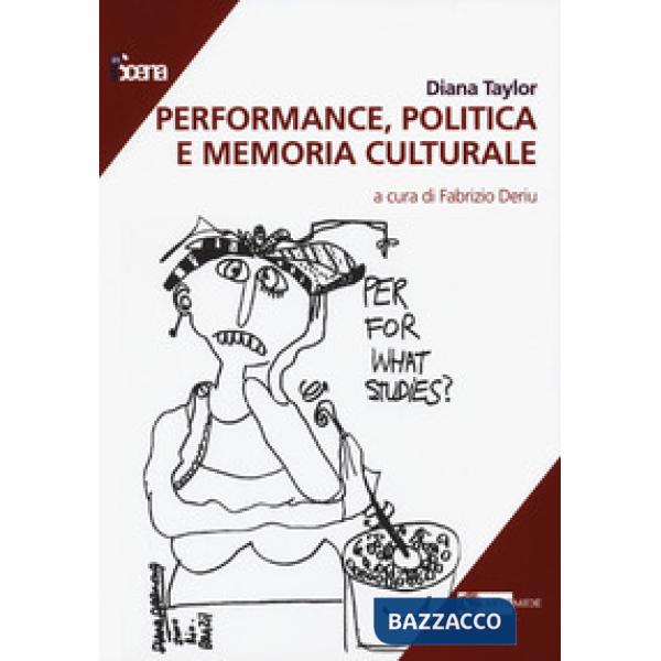 Performance, politica e memoria culturale