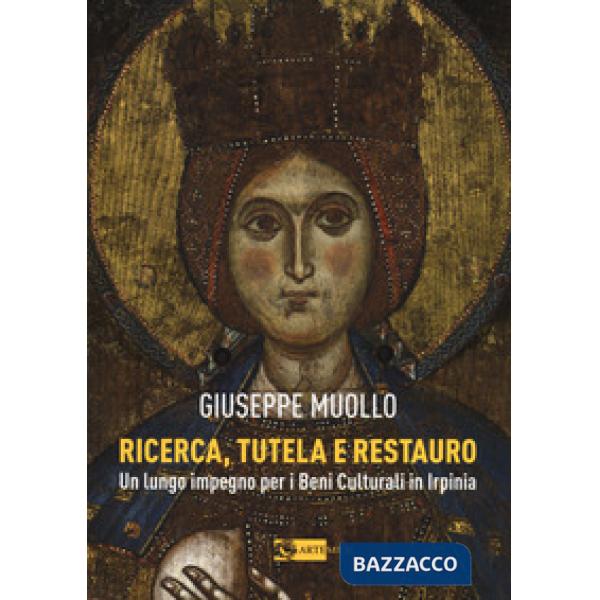 Ricerca, tutela e restauro un lungo impegno per i beni