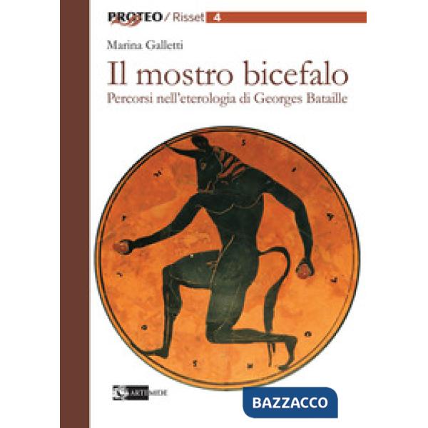 Mostro bicefalo. Percorsi nell'eterologia di Georges Bataille (Il)