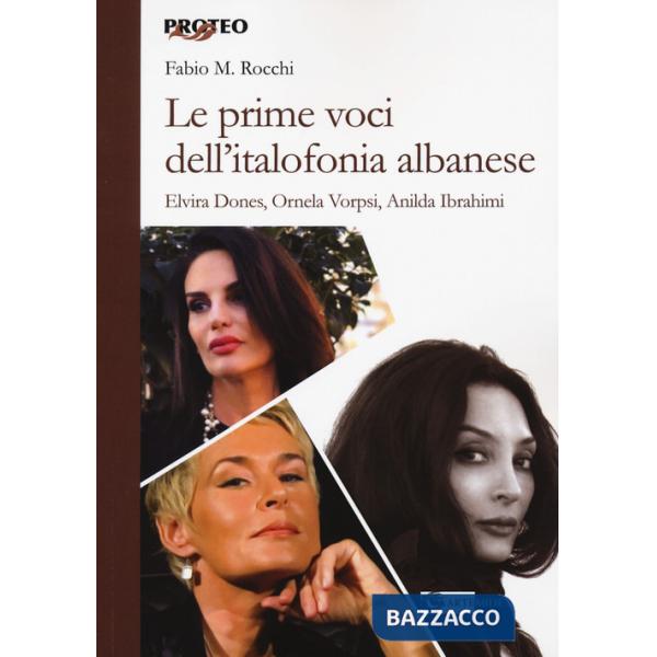 Prime voci dell'italofonia albanese. Elvira Dones, Ornela Vorpsi, Anilda Ibrahimi (Le)
