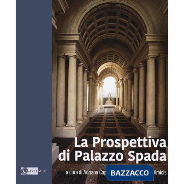 Prospettiva di Palazzo Spada. Ediz. a colori (La)