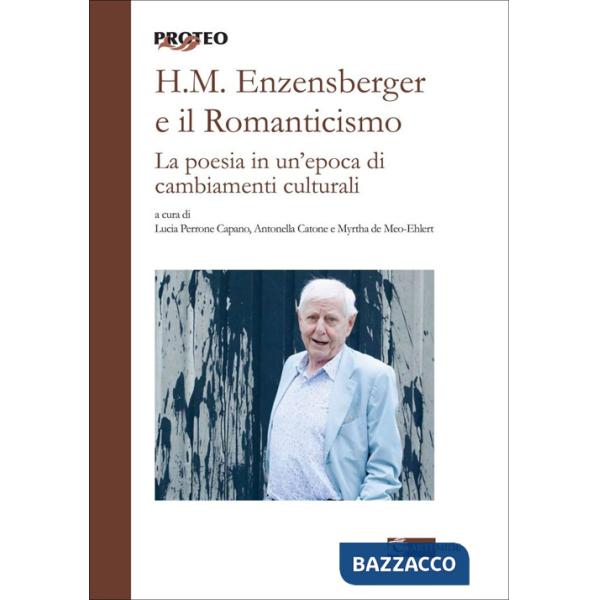 H. M. Enzensberger e il romanticismo. La poesia in un'epoca di cambiamenti culturali