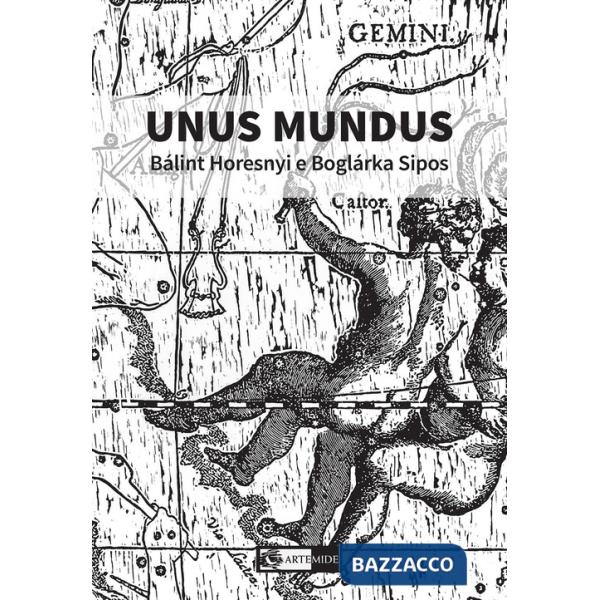 Unus mundus. Bálint Horesnyi e Boglárka Sipos. Catalogo della mostra (Roma, 14-30 ottobre 2024). Ediz. illustrata