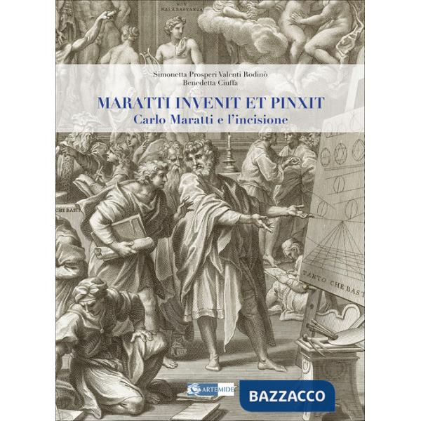 Maratti invenit et pinxit. Carlo Maratti e l'incisione