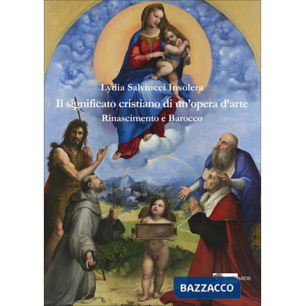 Significato cristiano di un'opera d'arte. Rinascimento e barocco (Il)