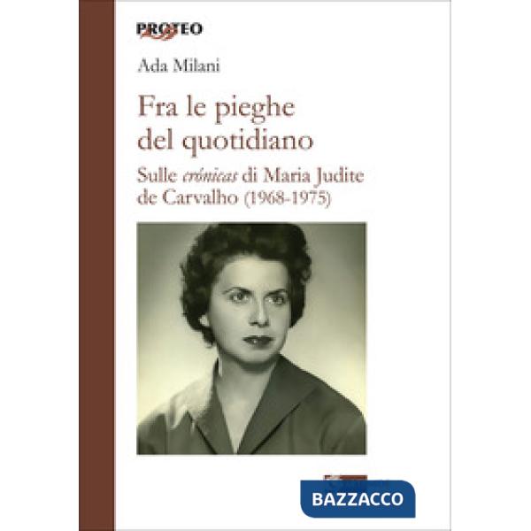 Fra le pieghe del quotidiano. Sulle «crónicas» di Maria Judite de Carvalho (1968-1975)