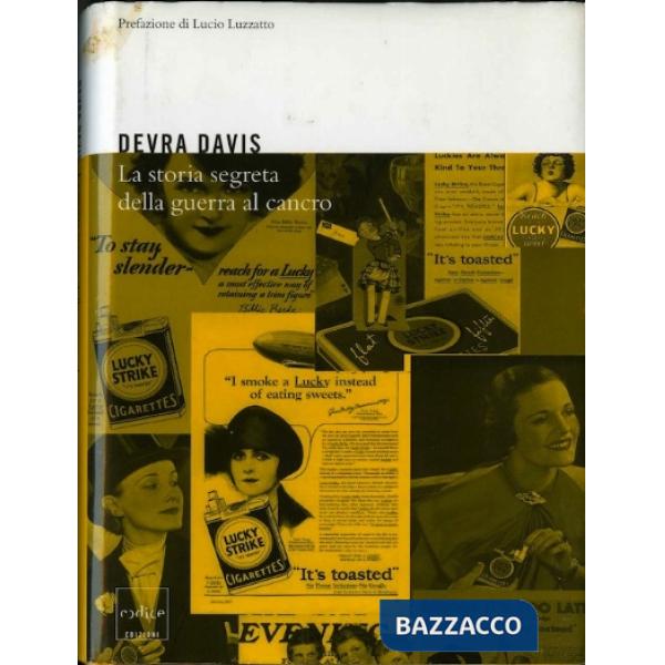 Storia segreta della guerra al cancro (La)