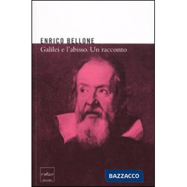 Galilei e l'abisso. Un racconto