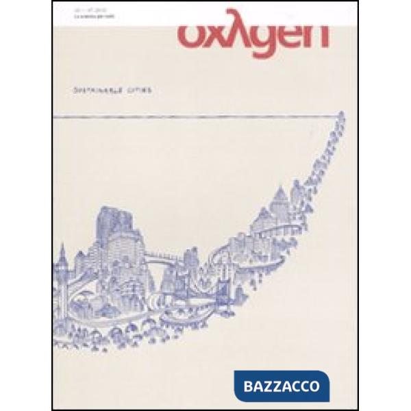 Oxygen. La scienza per tutti. Ediz. italiana e inglese. Vol. 10