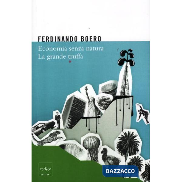 Economia senza natura. La grande truffa