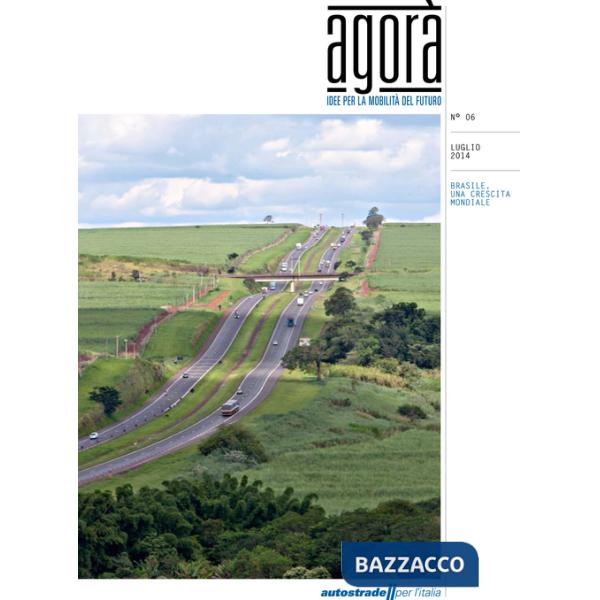 Agorà. Idee per la mobilità del futuro (2014). Vol. 6: Brasile. Una crescita mondiale
