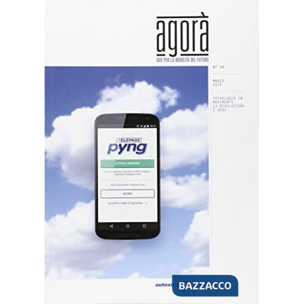 AgorÃ . Idee per la mobilitÃ  del futuro (2015). Vol. 8: Tecnologia in movimento