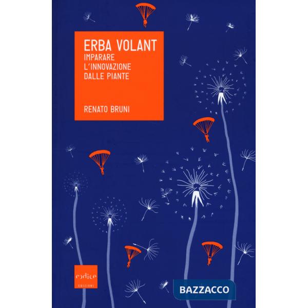 Erba volant. Imparare l'innovazione dalle piante