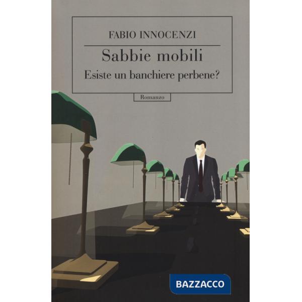 Sabbie mobili. Esiste un banchiere perbene?