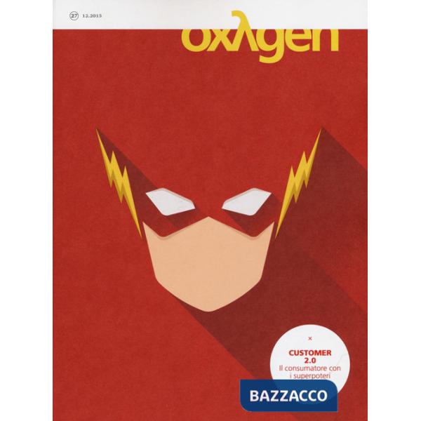 Oxygen. La scienza per tutti. Ediz. italiana e inglese. Vol. 27: Customer 2.0. Il consumatore con i superpoteri