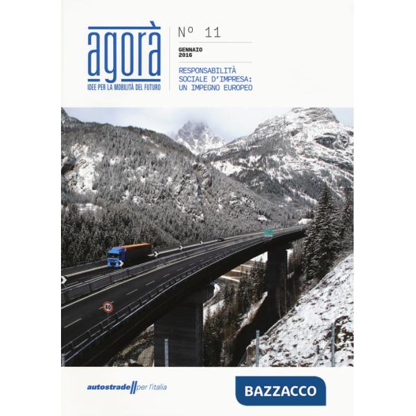Agorà. Idee per la mobilità del futuro (2016). Vol. 11: Responsabilità sociale d'impresa: un impegno europeo