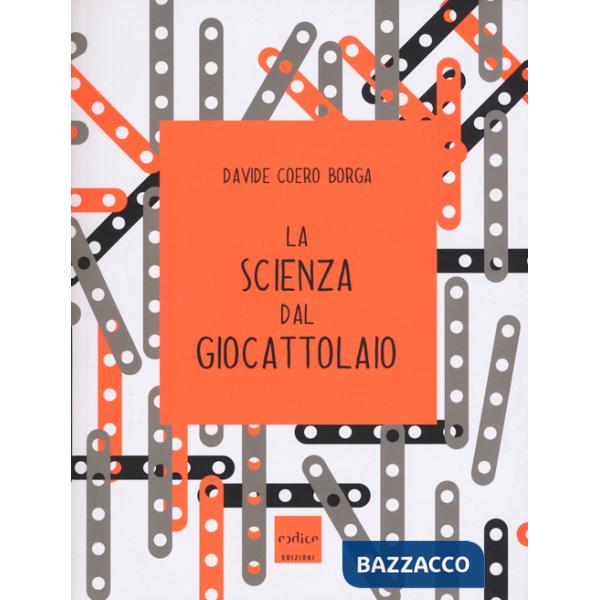 Scienza dal giocattolaio (La)