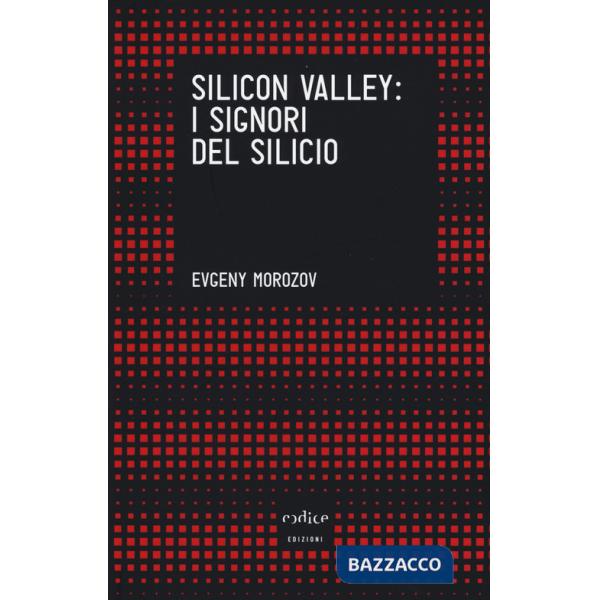 Silicon Valley: i signori del silicio