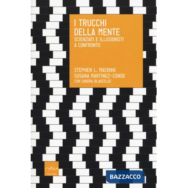 Trucchi della mente. Scienziati e illusionisti a confronto (I)
