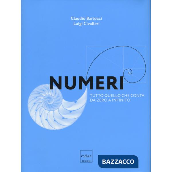 Numeri. Tutto quello che conta da zero a infinito