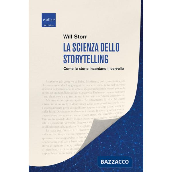 Scienza dello storytelling. Come le storie incantano il cervello (La)