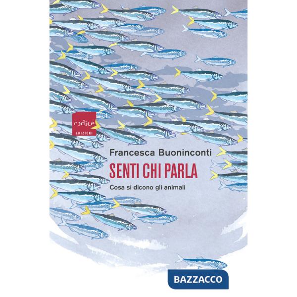 Senti chi parla. Cosa si dicono gli animali