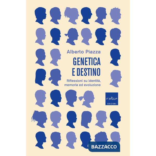 Genetica e destino. Riflessioni su identitÃ , memoria ed evoluzione