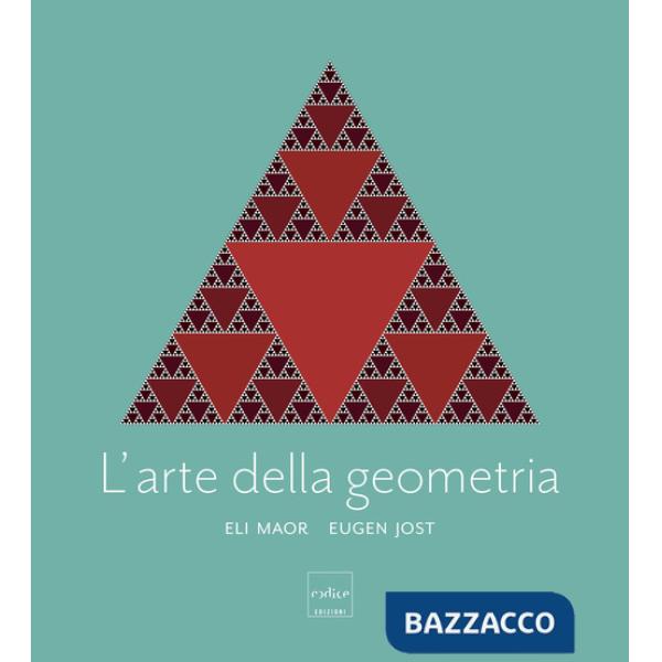 Arte della geometria. Ediz. a colori (L')
