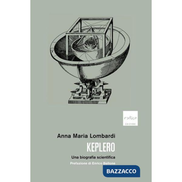 Keplero. Una biografia scientifica