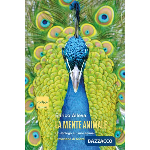 Mente animale. Un etologo e i suoi animali (La)