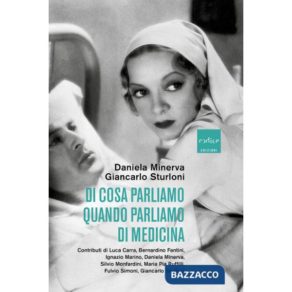 Di cosa parliamo quando parliamo di medicina