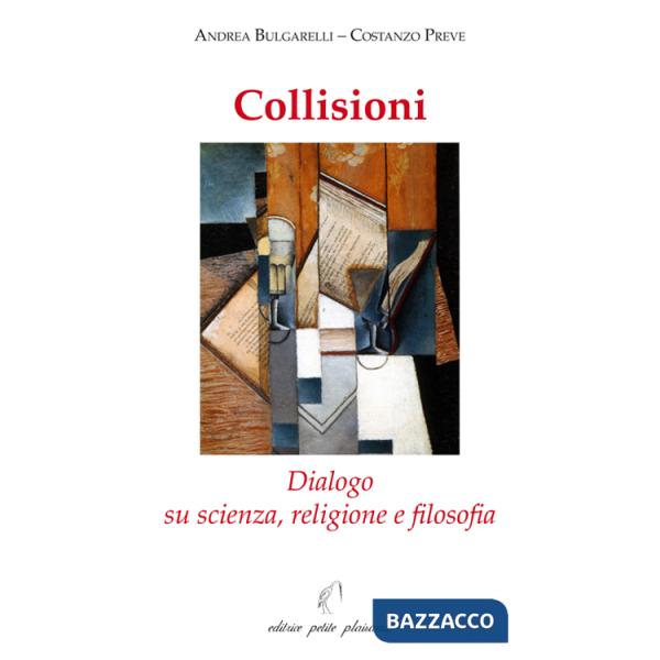 Collisioni. Dialogo su scienza, religione e filosofia