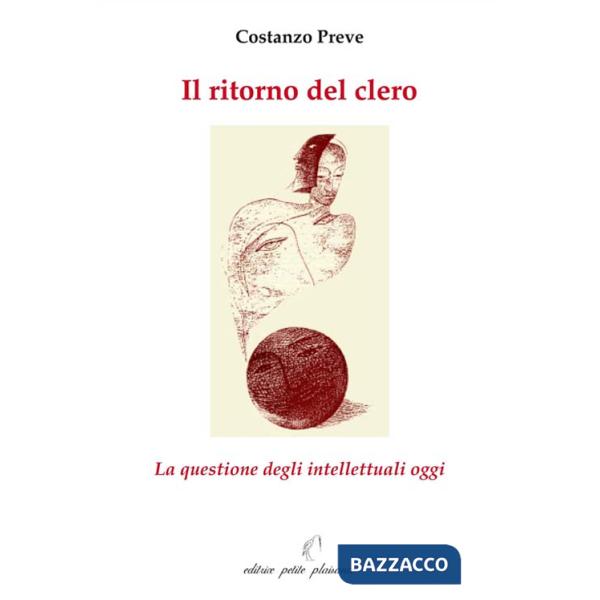 Ritorno del clero. La questione degli intellettuali oggi (Il)