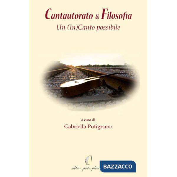 Cantautorato & filosofia. Un (In)Canto possibile