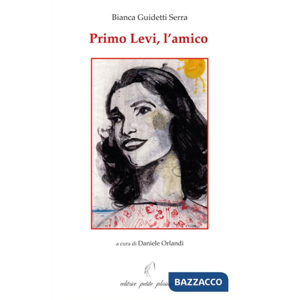 Primo Levi, l'amico