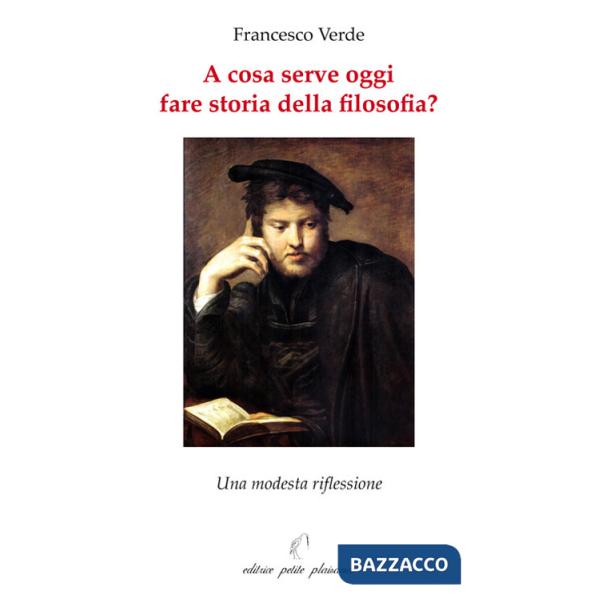 A cosa serve oggi fare storia della filosofia? Una modesta riflessione